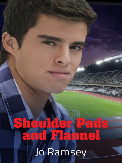 Title details for Shoulder Pads and Flannel by Jo Ramsey - Available